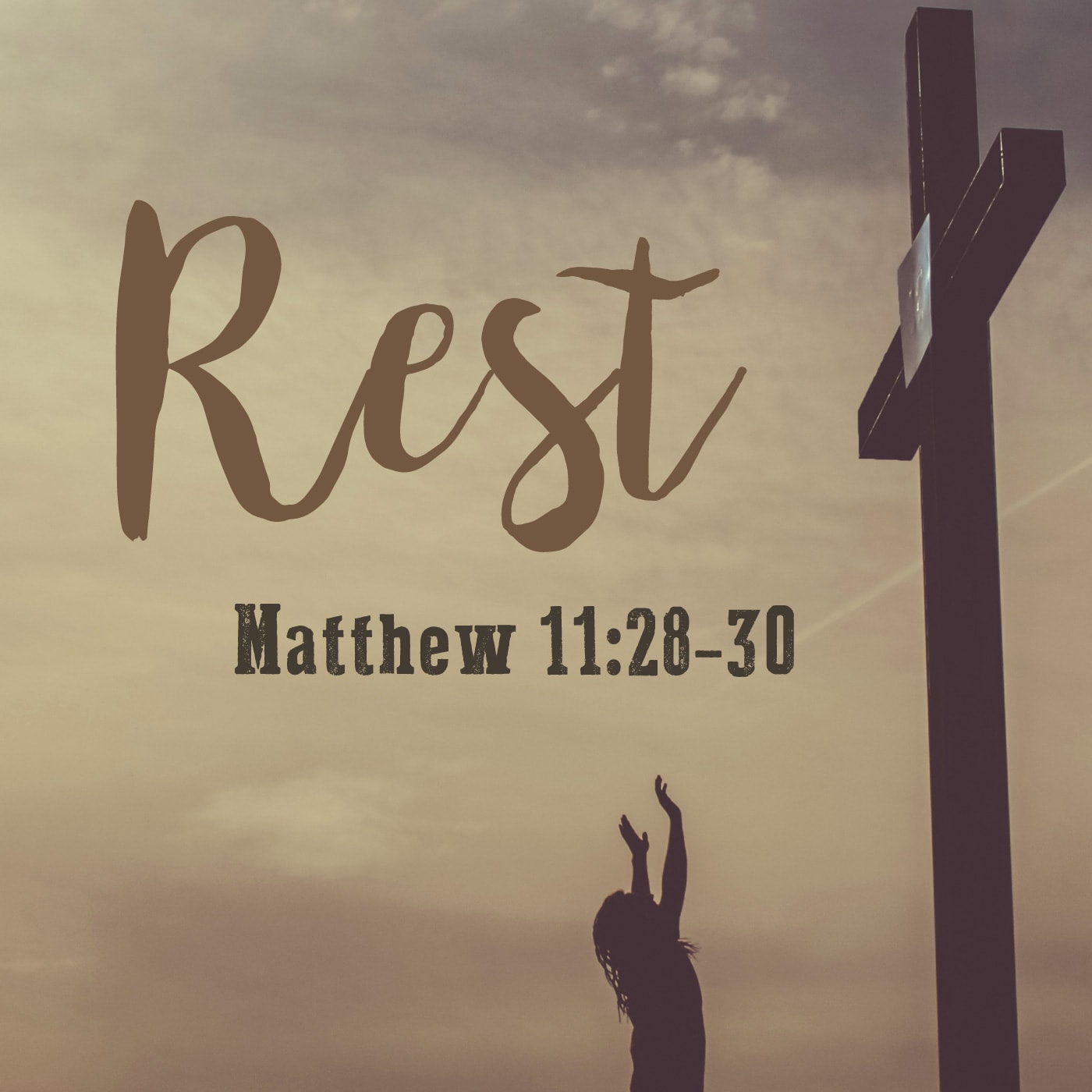 Rest - Matthew 11:28-30